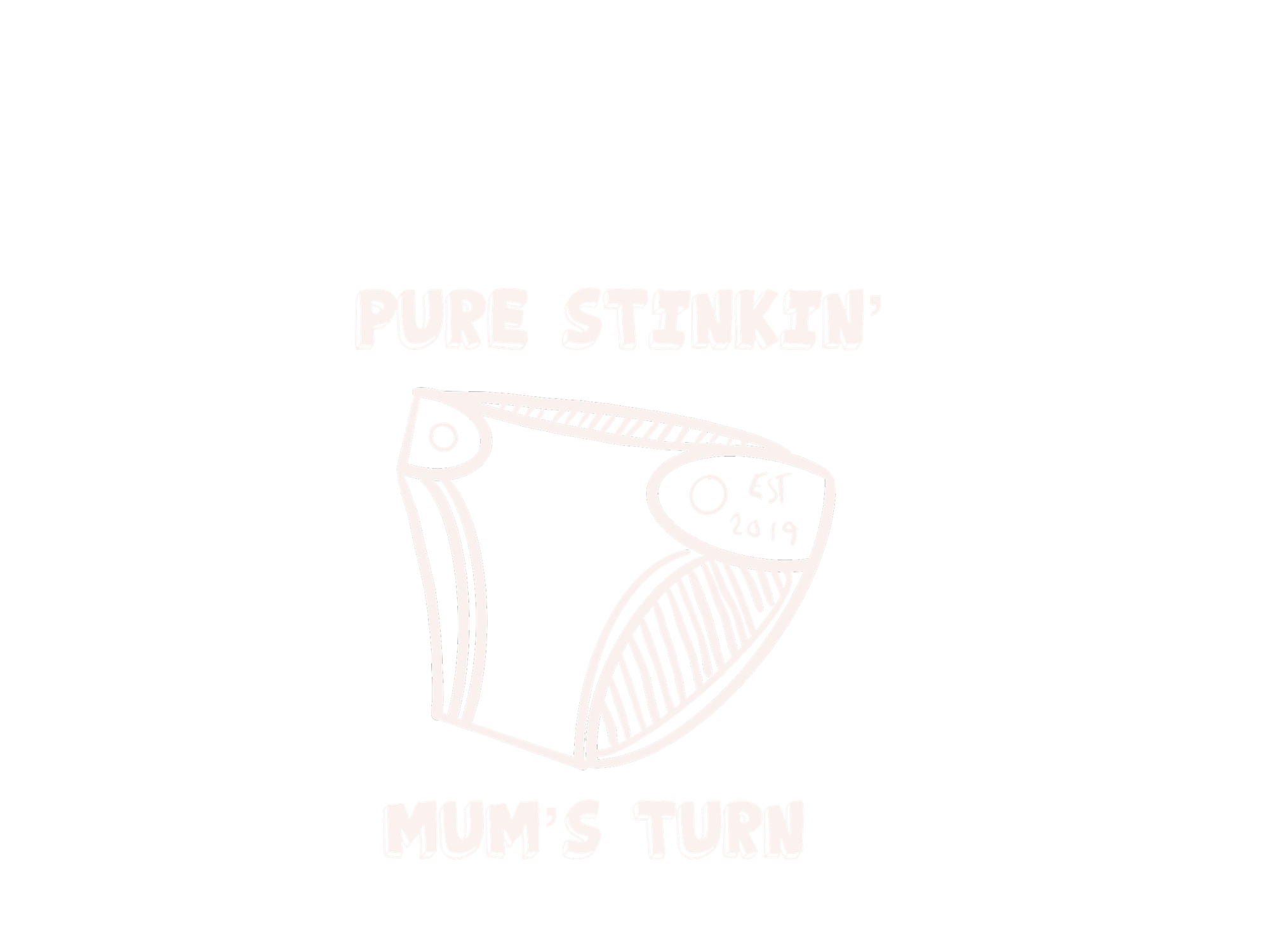 Pure Stinkin   Mum